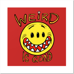 Weird is good! Posters and Art